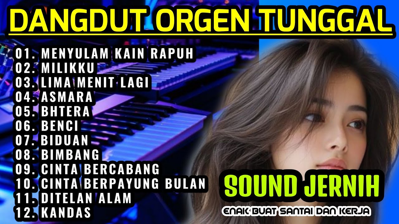 kUMPULAN DANGDUT ORGWN TUNGGAL LAGU SPECIAL 2026 ENAK BUAT SANTAI-MENYULAM KAIN RAPUH-MILIKKU