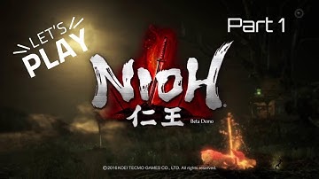 BlueSpadePlays - Nioh Beta Demo (Stream Session 1) (PS4)