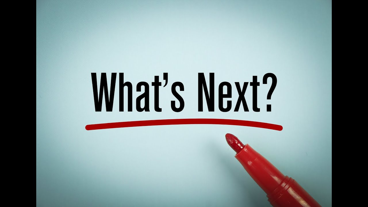 What is the next word. What next. What's next. What's next PNG. What next? PNG.