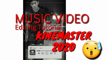 🔥NEW MUSIC VIDEO 2020 EDITING TUTORIAL IN KINEMASTER||yowscribers