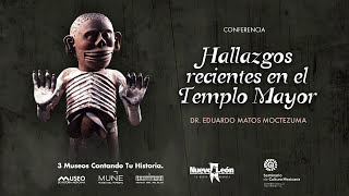 Conferencia. Hallazgos recientes en el Templo Mayor. Dr. Eduardo Matos Moctezuma