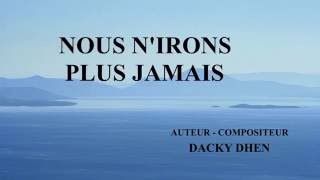 Video thumbnail of "Nous n'irons plus jamais"