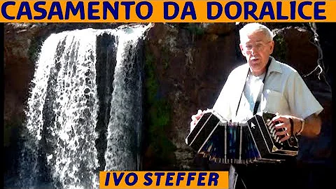 CASAMENTO DA DORALICE - IVO STEFFER Solo De Bandon...