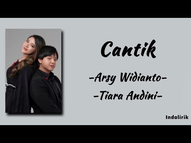 Cantik - Arsy Widianto & Tiara Andini | Lirik Lagu class=