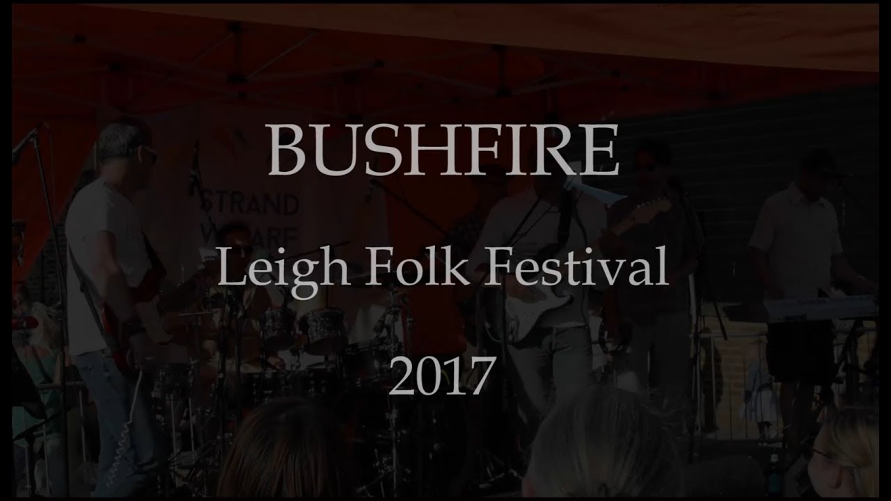 Bushfire - Live at the Leigh Folk Festival 25th June 2017