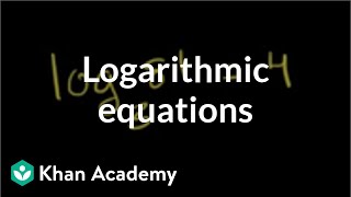 Solving logarithmic equations | Exponential and logarithmic functions | Algebra II | Khan Academy