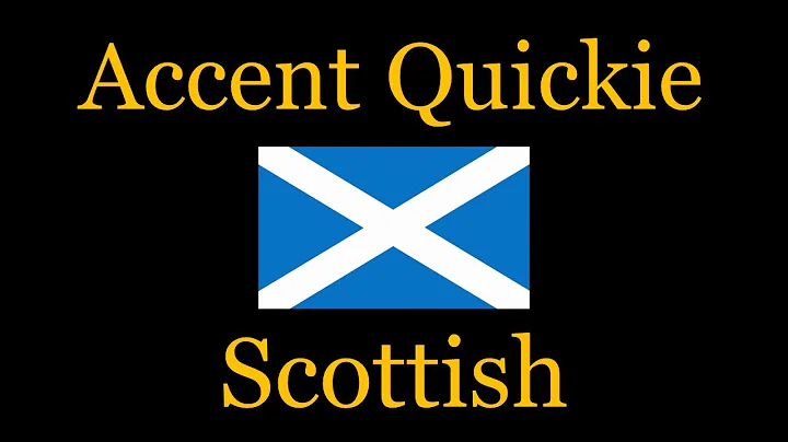 Accent Quickie - Scottish
