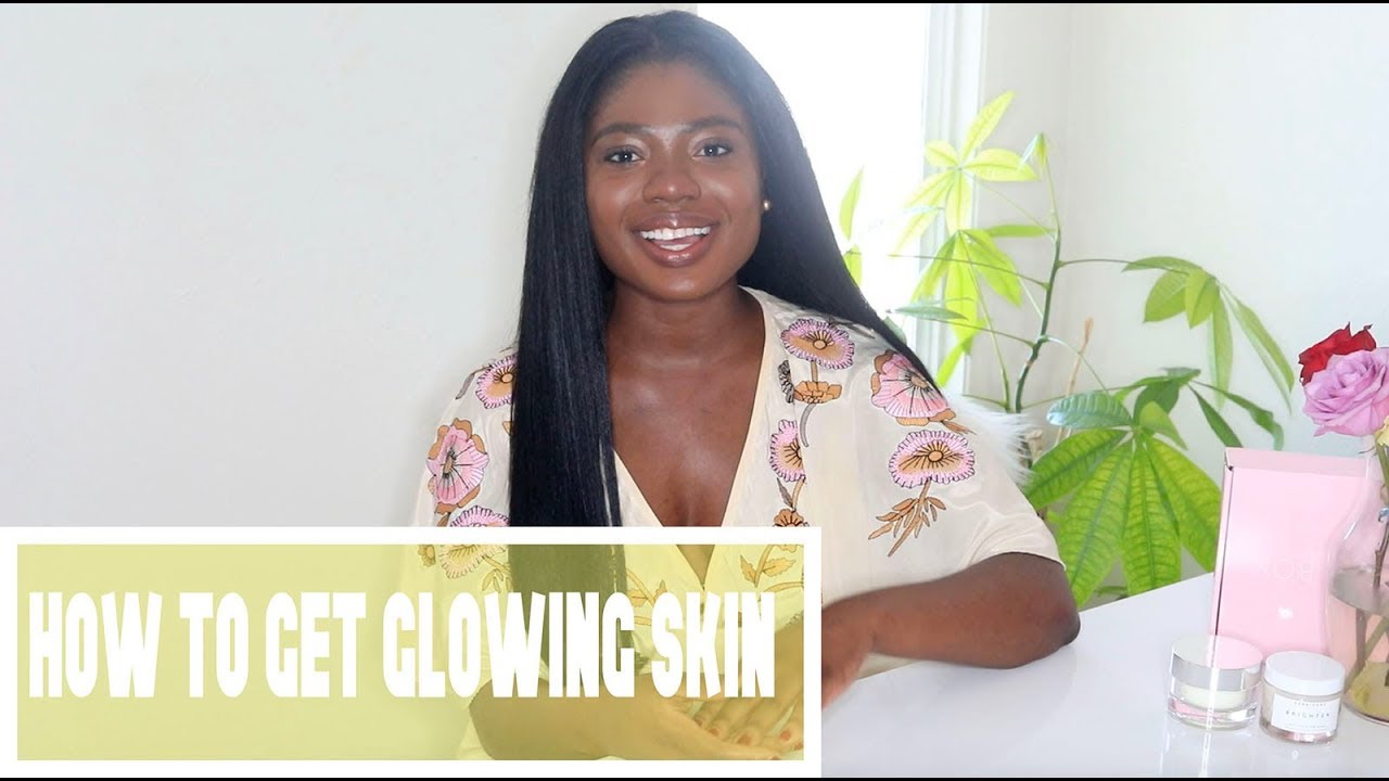 How to get Glowing Skin - YouTube