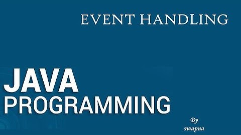 JAVA PROGRAMMING - EVENT HANDLING, Delegation event model, Event sources and more