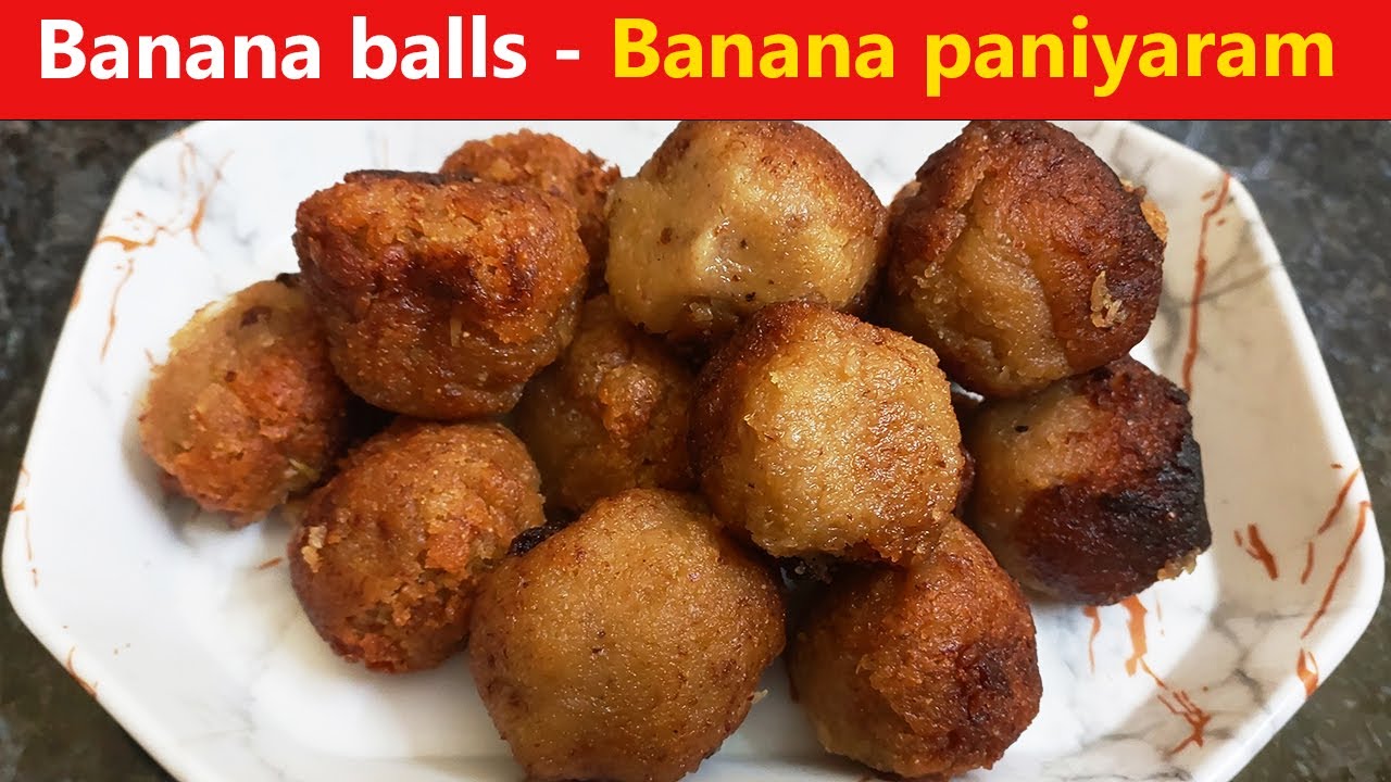 Banana paniyaram / Banana balls / Banana sweet recipe YouTube