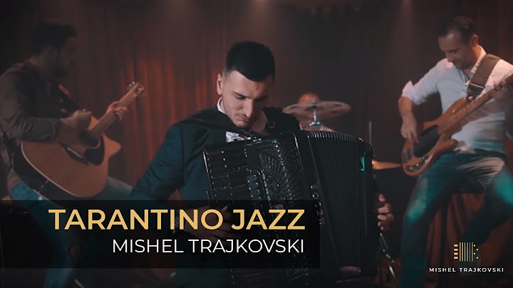 ® Mishel Trajkovski - Tarantino Jazz (Official Video 2018) ©