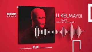 Java - U Kelmaydi (Remix By Dj To'lqinboy)