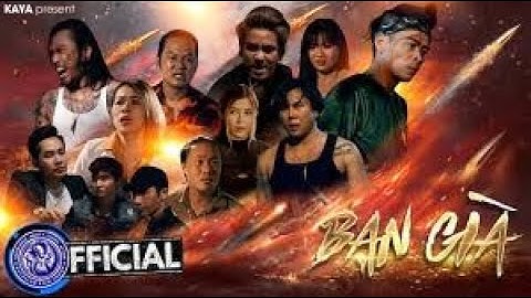 BẠN GIÀ   TI GÔN, ĐẠT MAX, HỒ PHONG AN, LONG ĐẸP TRAI, KA ART, ĐẠI NGỌC TRÂM, LINH BARBIE, NAM ANH