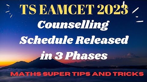 TS Eamcet 2023 In 3 Phase Counselling Schedule Released Complete details MATHS SUPER TIPS AND TRICKS