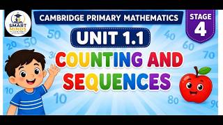 Cambridge Primary Maths Stage 4 | Unit 1: Numbers and the Number System | 1.1 Counting and Sequences