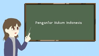 NKCTIH #1 : Pengantar Hukum Indonesia