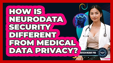 How Is Neurodata Security Different From Medical Data Privacy? - Neurotech Insight Pro