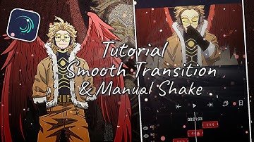 Tutorial Smooth Transition & Manual Shake | Alight  Motion