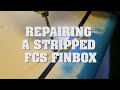 Repairing a Stripped FCS Finbox
