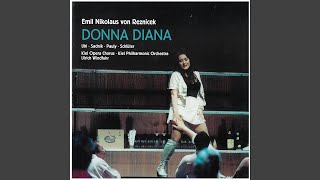 Donna Diana, Act I: Seid mir gergrüsst, Ihr edlen Damen all' (Live)