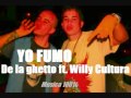 Yo fumo - De la ghetto ft.Willy Cultura (I love marihuana)