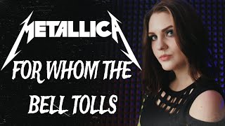 Metallica  For Whom The Bell Tolls cover By Anna Glesst