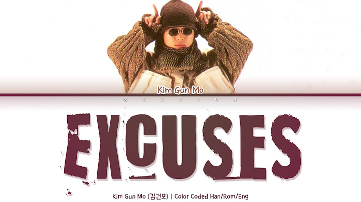 Kim Gun Mo (김건모) - Excuses (핑계) [Color Coded Lyrics Han/Rom/Eng]