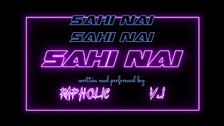 Sahi Nai - Spitheads Rapholic X Vj Official Music Video New Hindi Rap Song 2020
