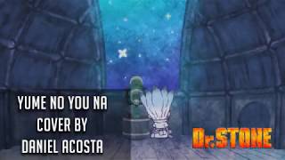 Dr.Stone ED 2 - 'Yume No You Na' (Cover) | English |