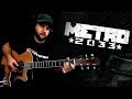 Metro 2033 - Fingerstyle with Gitarin / Main Soundtrack