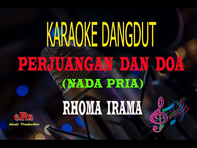 Karaoke Perjuangan Dan Doa Nada Pria - Rhoma Irama (Karaoke Dangdut Tanpa Vocal) class=