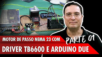 Motor de Passo Nema 23 com Driver TB6600 e Arduino Due - Pt1