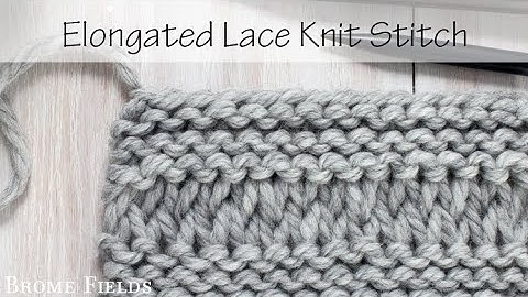 Elongated Lace Knitting Stitch Pattern : Day 1