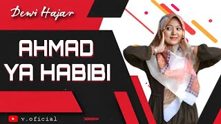 AHMAD YA HABIBI || COVER DEWI HAJAR EDISI MUSIC. #sholawat #vianzoficial_