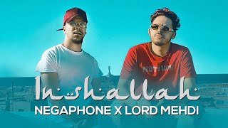 NEGAPHONE - Inshallah ft @LordMehdiOfficiel [Official Music Video] | إن شاء الله