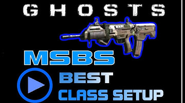 COD:GHOSTS MSBS - BEST CLASS SETUP