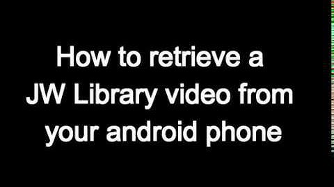 How to pull videos from JWLibrary Android app