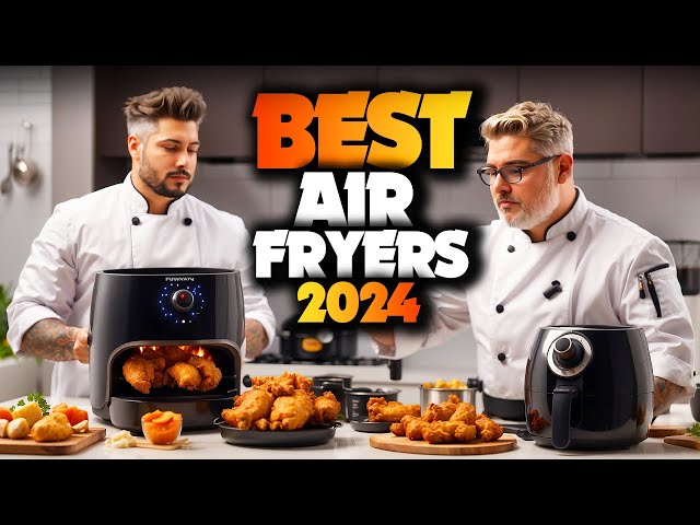 The 3 Best Air Fryers of 2024