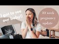 10 WEEK PREGNANCY UPDATE | I GOT TO SEE OUR BABY!