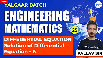 Engineering Mathematics | Lec 25 | Differential Equation: Solution of Differential Equation - 6