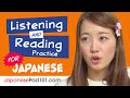 All The Listening and Reading Practice You Need in Japanese