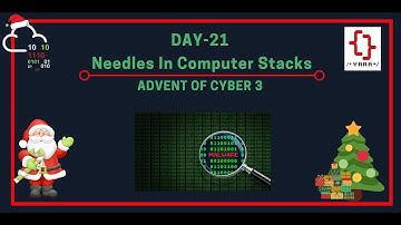 Day 21 - Advent of Cyber 3 Walkthrough| Blue Teaming  | Needles In Computer Stacks | TryHackMe