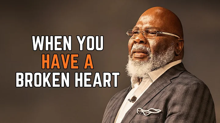 when you have a broken heart