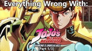 Everything Wrong With: JoJo's Bizarre Adventure: Diamond is Unbreakable | Part 1/3 Wealth
