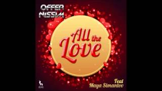 Video thumbnail of "Offer Nissim Feat  Maya Simantov  - All The Love (Original Mix)"