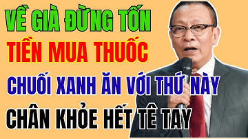 NGƯỜI CAO TUỔI Cứ dùng chuối xanh theo 5 cách này giúp chân khỏe cơ bắp phục hồi | Tuổi Già Yên Bình