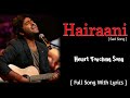 Hairaani Song LYRICS | Arijit Singh | Sakina Khan | Rishi S, Amit B | LOVE SHAGUN