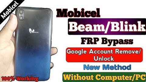 Mobicel BEAM/BLINK FRP Bypass New Method 2023 Google Account Remove/Unlock Without PC 100% working