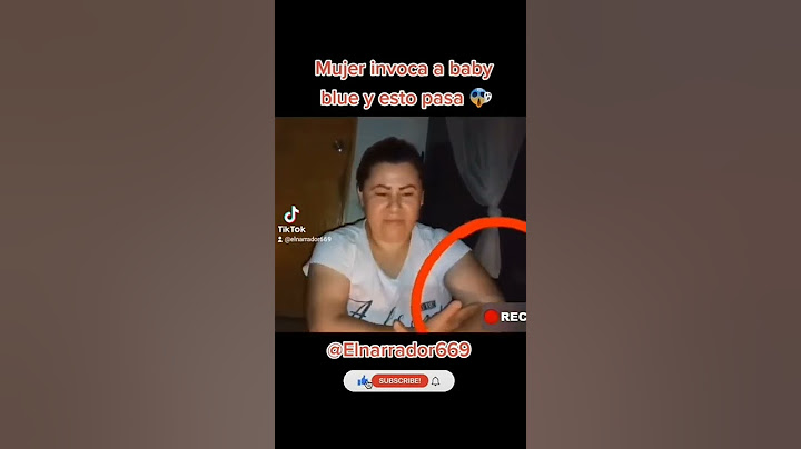 Mujer invoca a baby blue y esto pasa 😨😨