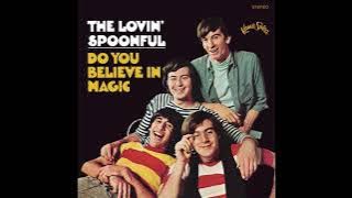Do You Believe in Magic – The Lovin’ Spoonful